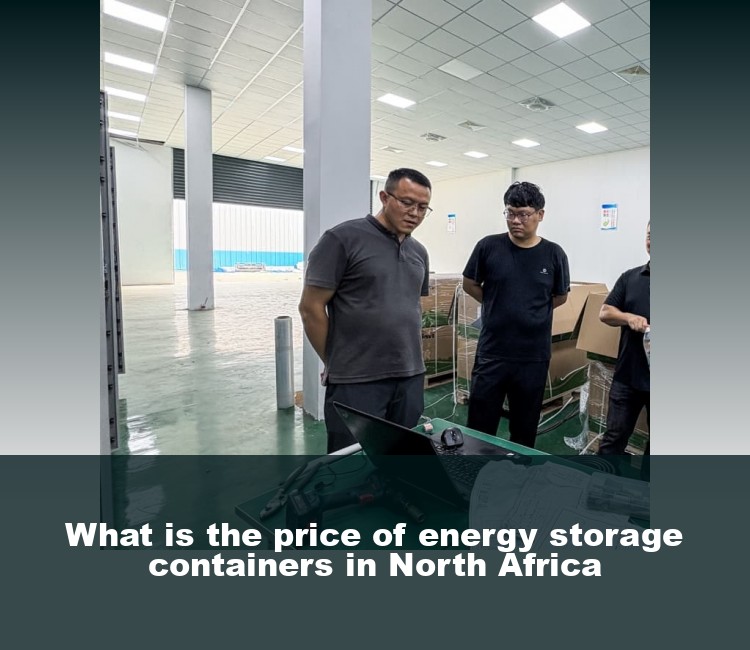 What is the price of energy storage containers in North Africa