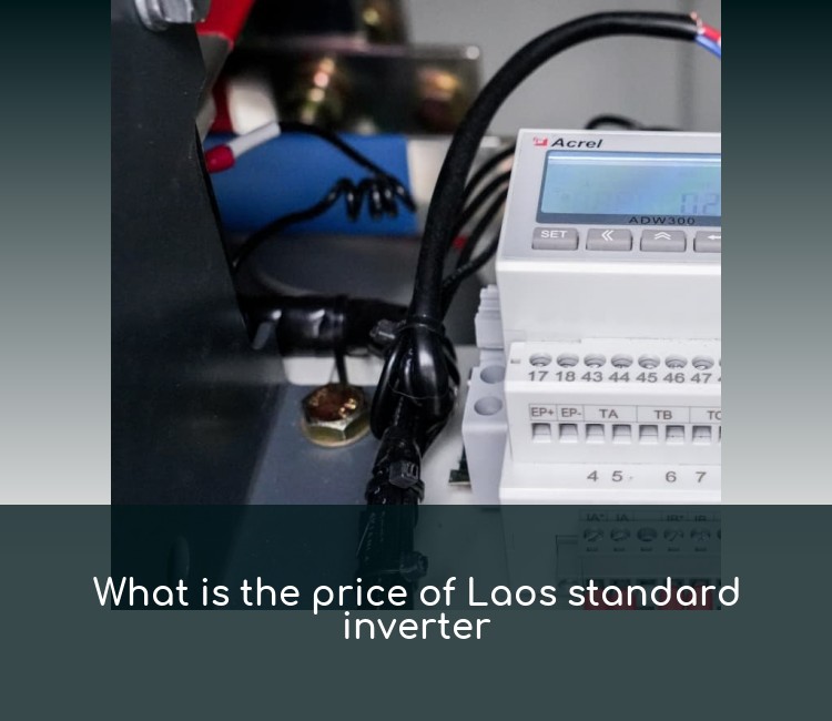What is the price of Laos standard inverter