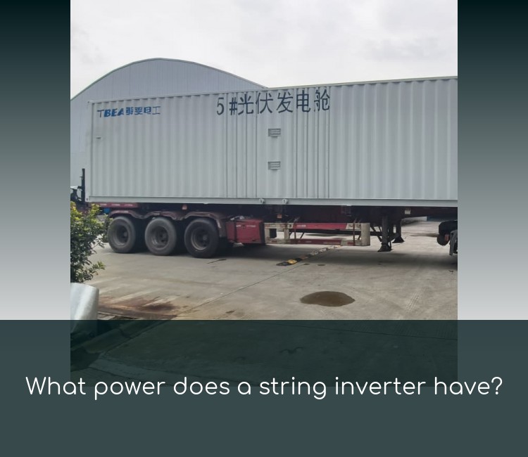 What power does a string inverter have?