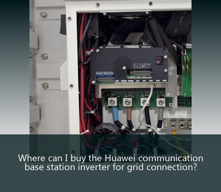 Where can I buy the Huawei communication base station inverter for grid connection?