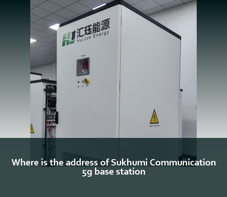Where is the address of Sukhumi Communication 5g base station