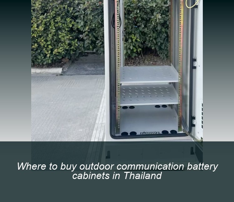 Where to buy outdoor communication battery cabinets in Thailand
