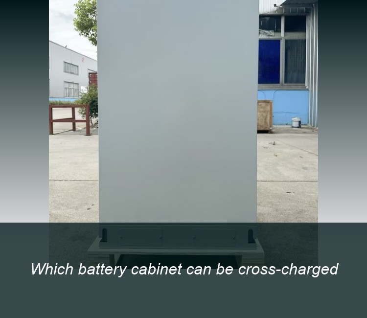 Which battery cabinet can be cross-charged