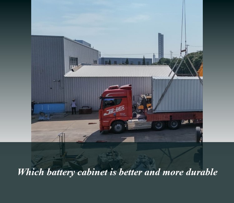 Which battery cabinet is better and more durable