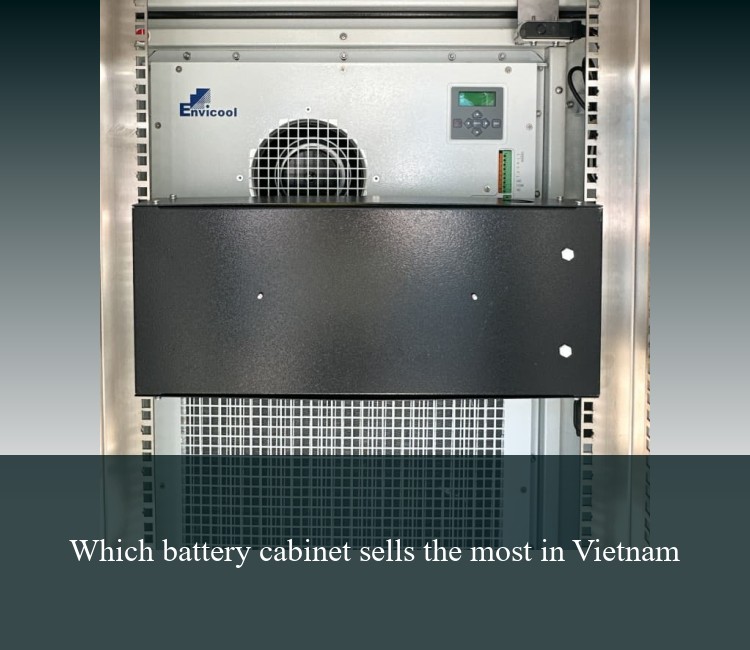 Which battery cabinet sells the most in Vietnam