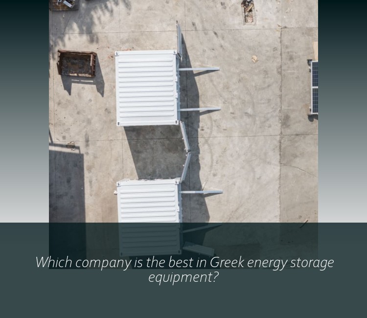 Which company is the best in Greek energy storage equipment?