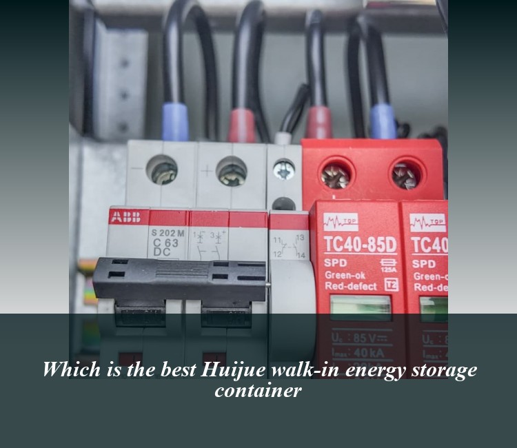 Which is the best Huijue walk-in energy storage container
