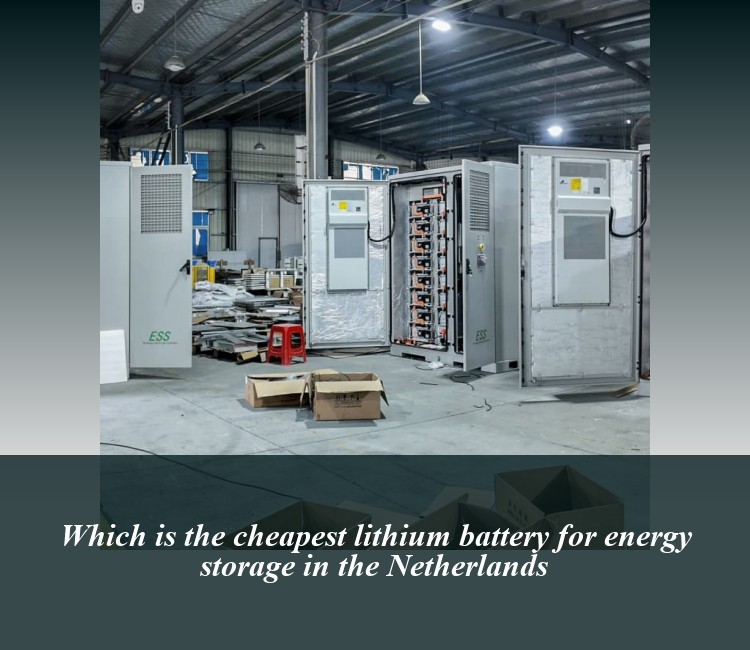 Which is the cheapest lithium battery for energy storage in the Netherlands