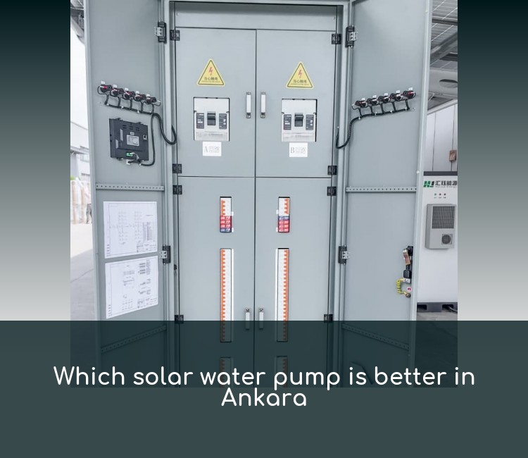 Which solar water pump is better in Ankara