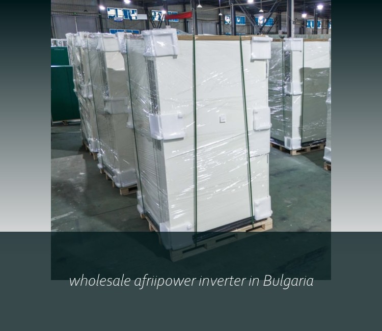 wholesale afriipower inverter in Bulgaria