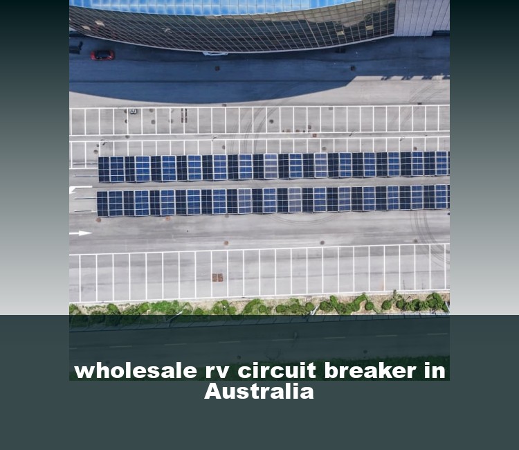 wholesale rv circuit breaker in Australia