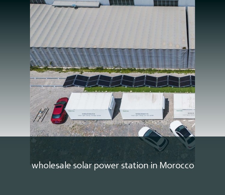 wholesale solar power station in Morocco