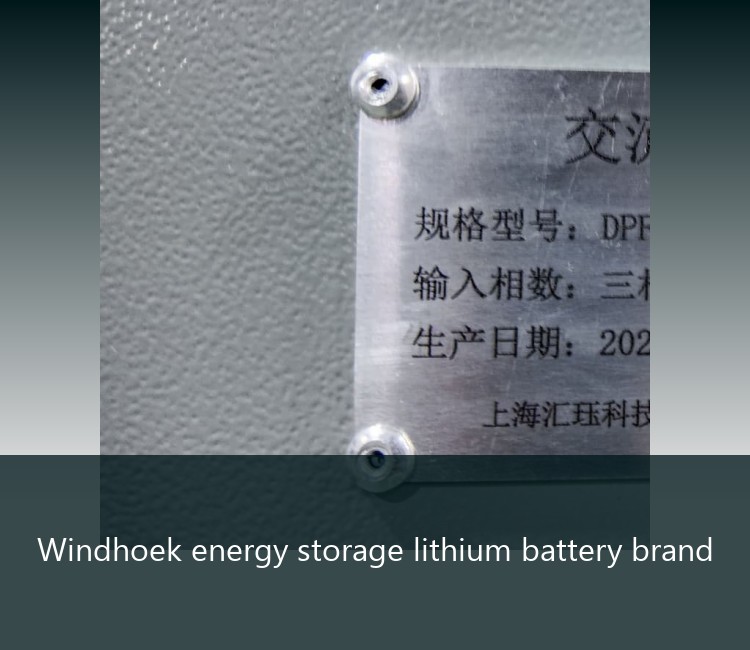 Windhoek energy storage lithium battery brand